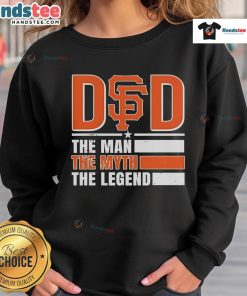 Official San Francisco Giants sweatshirt featuring 'The Man, The Myth, The Legend' design for fans and collectors.
