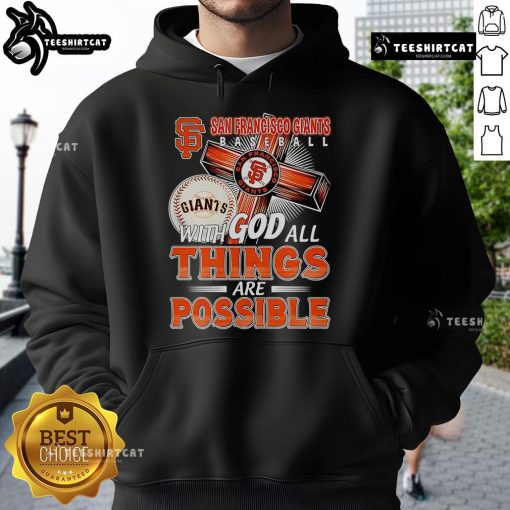 Official San Francisco Giants hoodie featuring 'With God All Things Are Possible' design, perfect for fans.