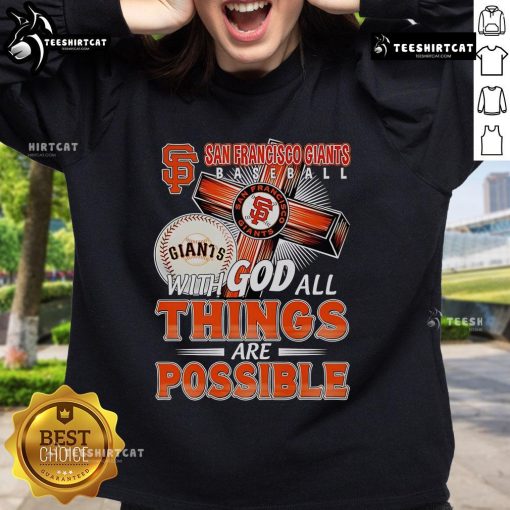 Official San Francisco Giants sweatshirt featuring 'With God All Things Are Possible' design, perfect for fans.