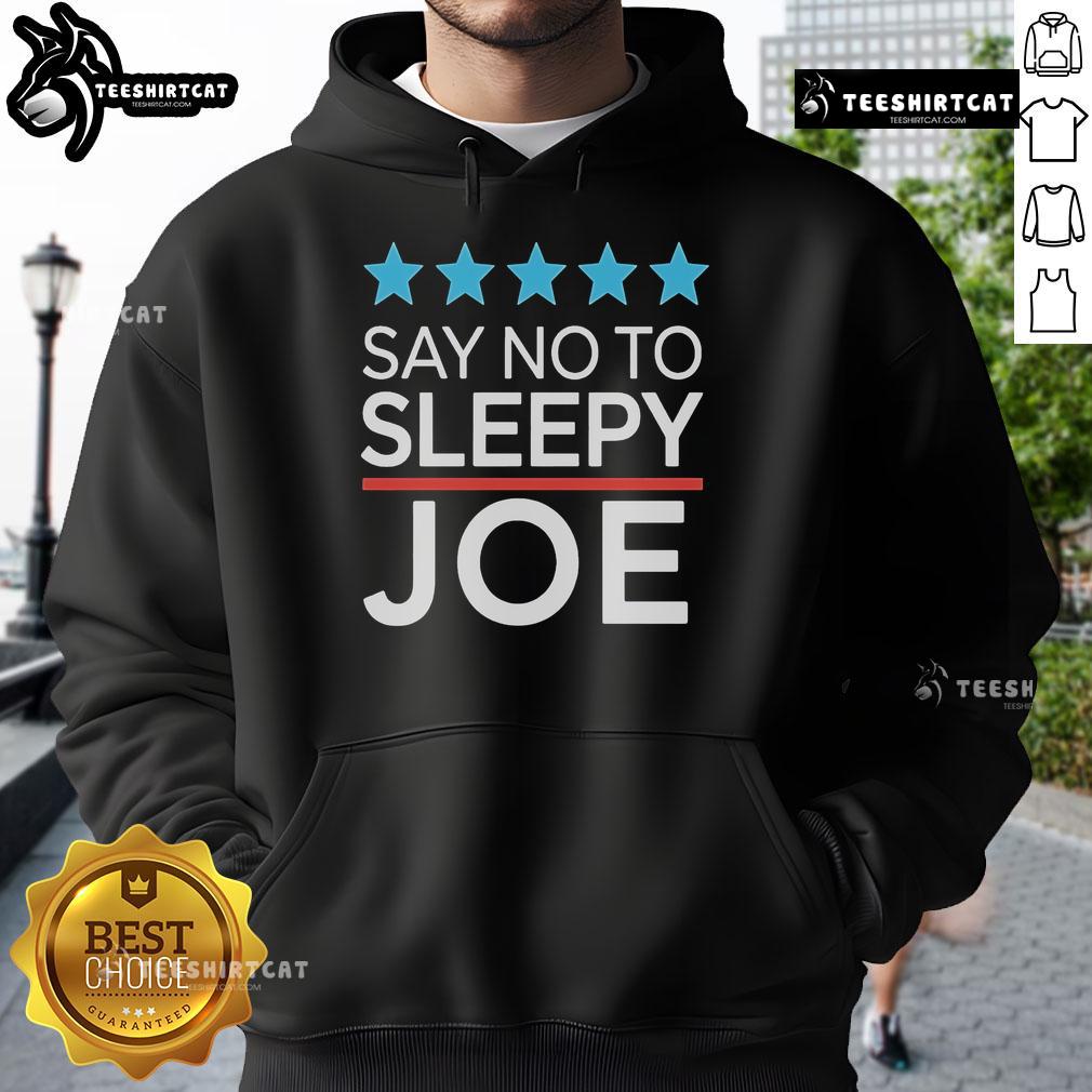Official Say No To Sleepy Joe Anti Biden Trump Supporter Hoodie Official Say No to Sleepy Joe anti-Biden hoodie for Trump supporters, featuring bold graphics and a comfortable fit.