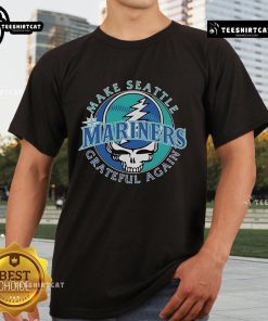 Official Seattle Mariners X Grateful Dead 'Make Seattle Grateful Again' T-Shirt featuring vibrant graphics and a unique design.