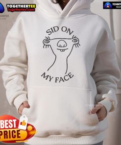 Official Sid On My Face Hoodie featuring a playful graphic design, perfect for casual wear and fans of unique apparel.