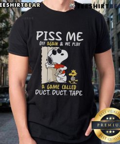 Official Snoopy and Woodstock Piss Me Off Again T-Shirt featuring fun Duct Duct Tape game design, perfect for fans.