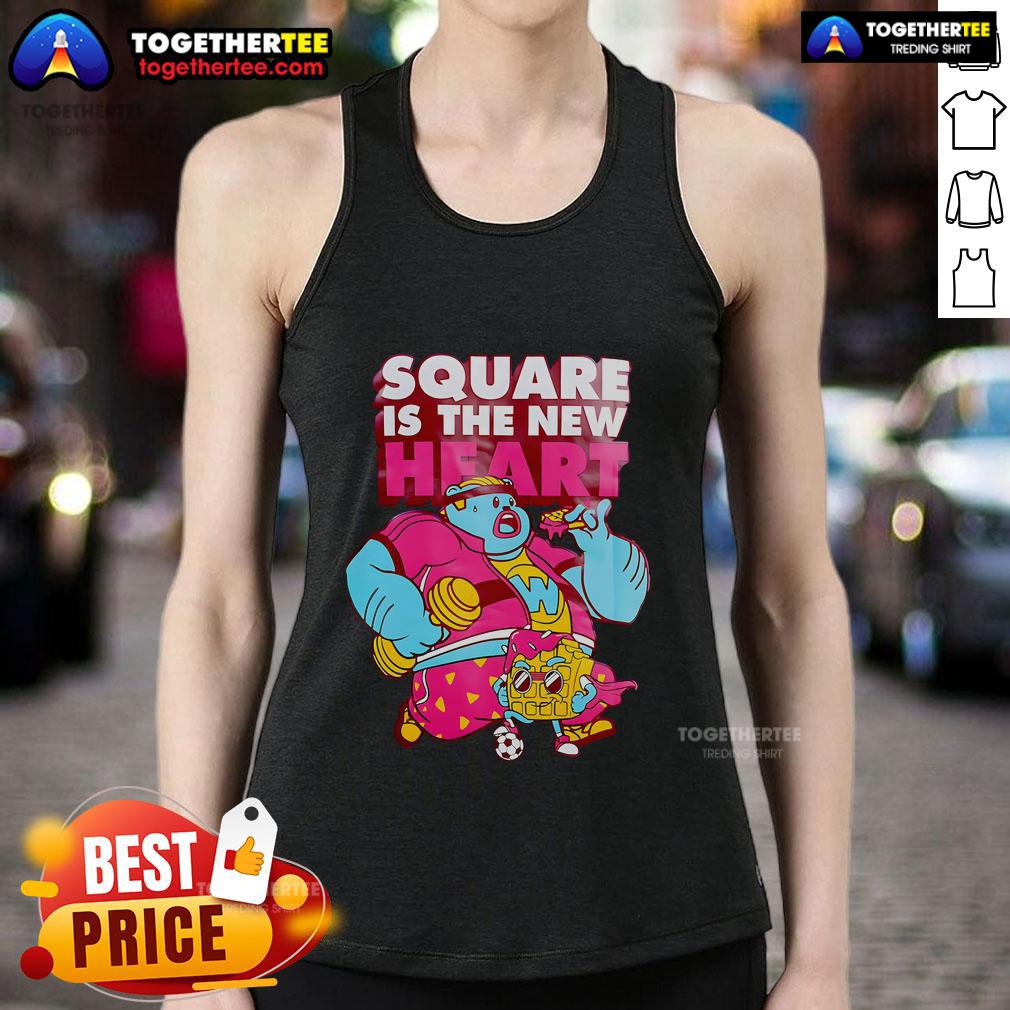 Official Square Is The New Heart Tank Top Official Square Is The New Heart Tank Top featuring a stylish design perfect for casual wear and summer outfits.
