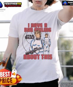 Official Star Wars 'I Have A Bad Feeling About This' T-Shirt featuring Luke Skywalker and Han Solo in Stormtrooper gear.