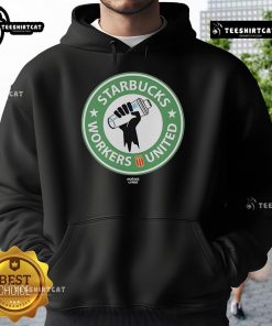 Official Starbucks Workers United union hoodie featuring the logo and slogan promoting worker solidarity and rights.