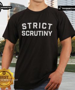 Official Strict Scrutiny Logo T-Shirt featuring a bold graphic design, perfect for legal enthusiasts and casual wear.