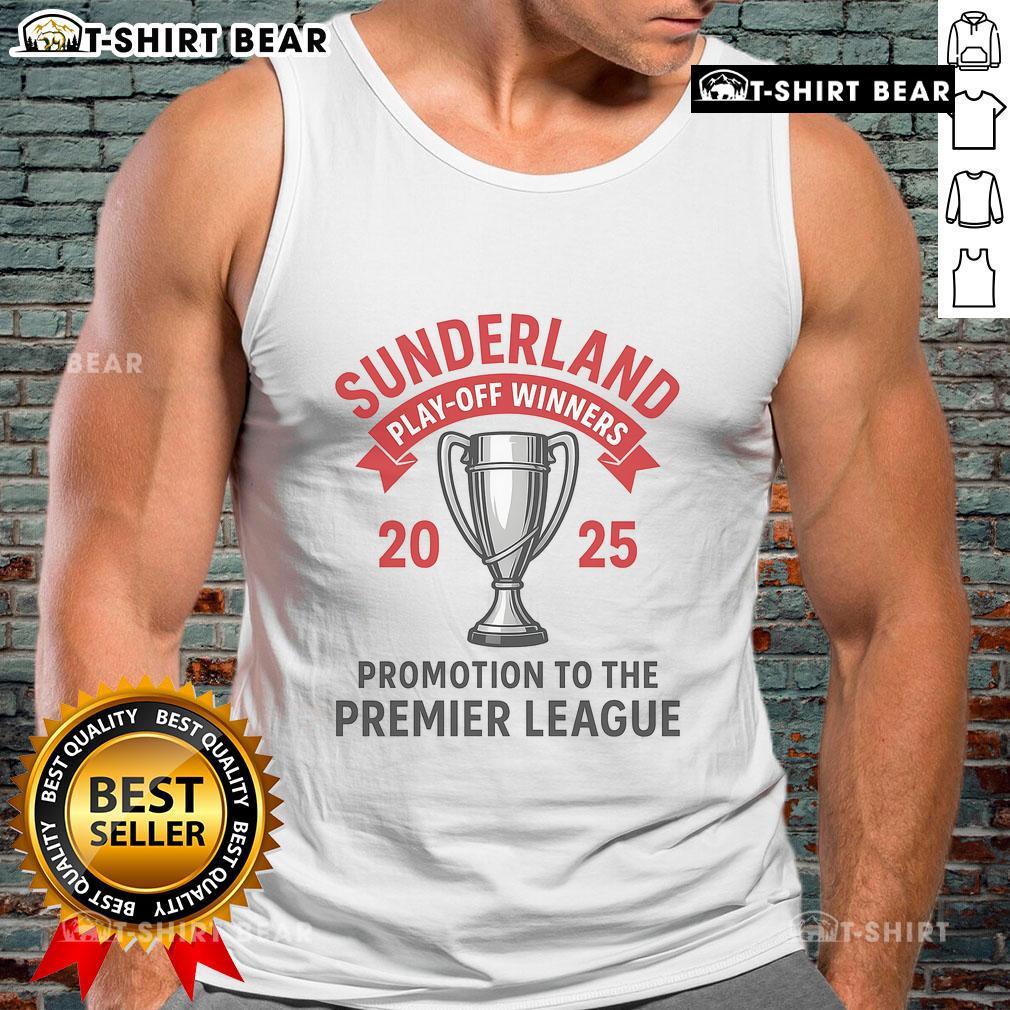 Official Sunderland Play Off Winners 2025 Tank Top Official Sunderland Play-Off Winners 2025 tank top featuring team colors and logo, perfect for fans celebrating victory.