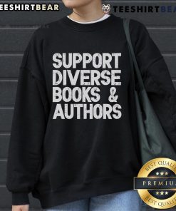 Official Support Diverse Books and Authors Sweatshirt featuring vibrant colors and inclusive literary designs.