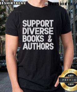 Official Support Diverse Books And Authors T-Shirt featuring vibrant graphics promoting literary diversity and inclusion.