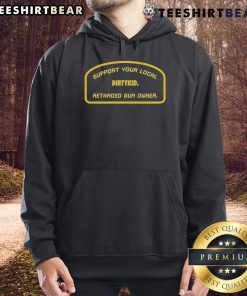 Official Support Your Local Retarded Gun Owner Dirtykid Hoodie featuring bold graphic design and comfortable fit.