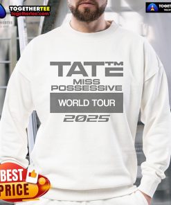 Official Tate Miss Possessive World Tour 2025 Sweatshirt in black, featuring bold graphic design and stylish fit.