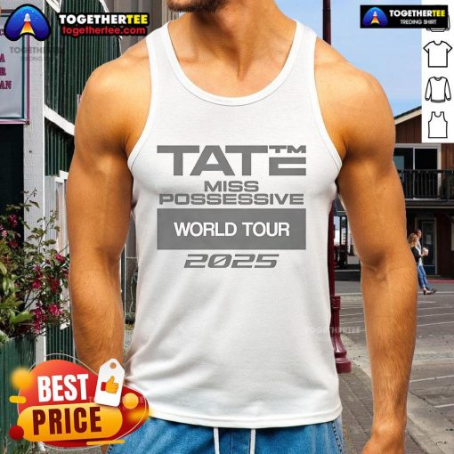 Official Tate Miss Possessive World Tour 2025 tank top featuring vibrant graphics and stylish design for fans.