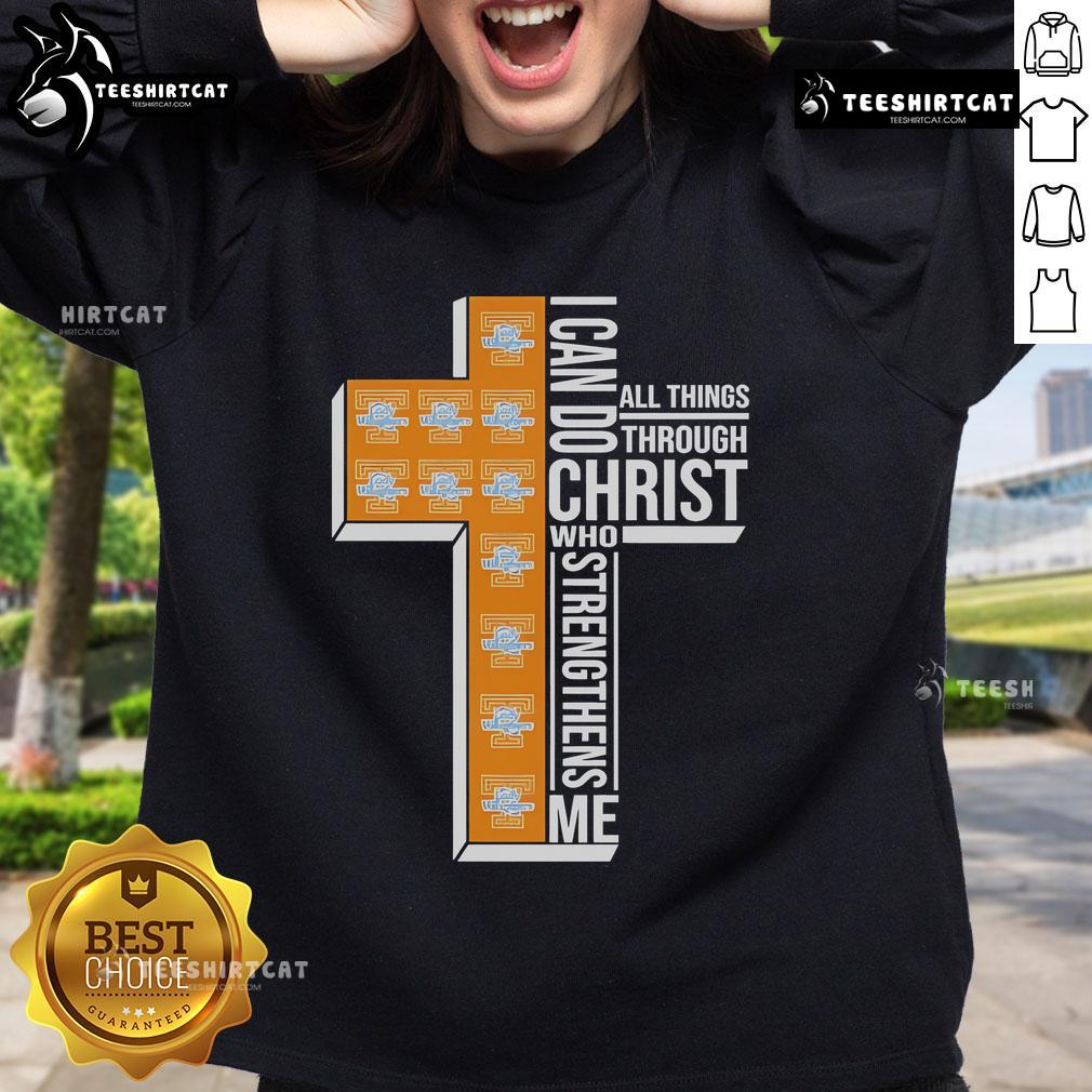 Official Tennessee Lady Volunteers I Can Do All Things Through Christ Who Strengthens Me Sweatshirt Alt Text: Official Tennessee Lady Volunteers sweatshirt featuring I Can Do All Things Through Christ Who Strengthens Me design.