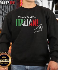 Official Thank God I'm Italian hand sweatshirt featuring vibrant graphics and cozy design for Italian pride.