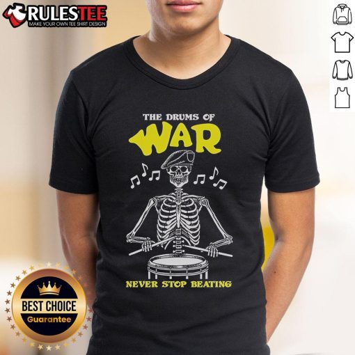 Alt Text: 'Official The Drums Of War Never Stop Beating Skeleton T-Shirt featuring a striking skeleton graphic design.'