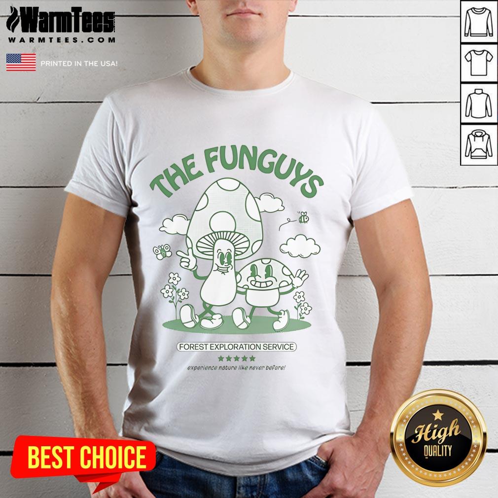 Official The Funguys Forest Exploration Service Experience Nature Like Never Before T-Shirt Official The Funguys Forest Exploration Service T-Shirt showcasing nature-themed design for outdoor enthusiasts.
