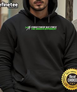 Alt Text: Official The Hidden Opponent Together We Face Slogan Hoodie featuring bold text on a stylish black background.
