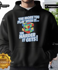 Official 'The More You Play With It The Harder It Gets' Rubik's Cube Hoodie featuring vibrant colors and playful design.