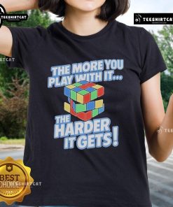 Official The More You Play With It The Harder It Gets Rubik's Cube Ladies Tee featuring a colorful cube design.