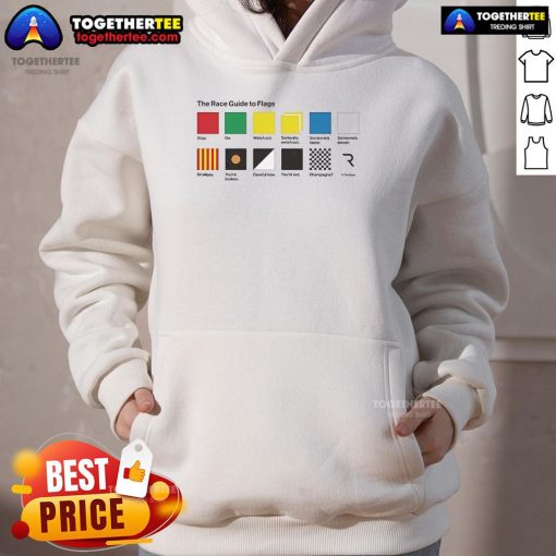 Official The Race Guide To Flags Hoodie featuring vibrant flag designs, perfect for racing enthusiasts and fans.