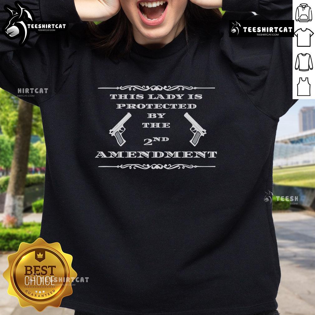 Official This Lady Is Protected By The 2Nd Amendment Sweatshirt
