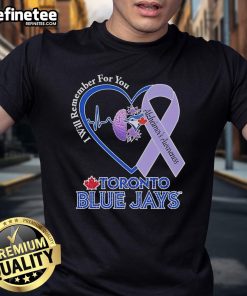 Alt Text: Official Toronto Blue Jays I Will Remember For You Alzheimers Awareness T-Shirt with heartbeat and brain design.