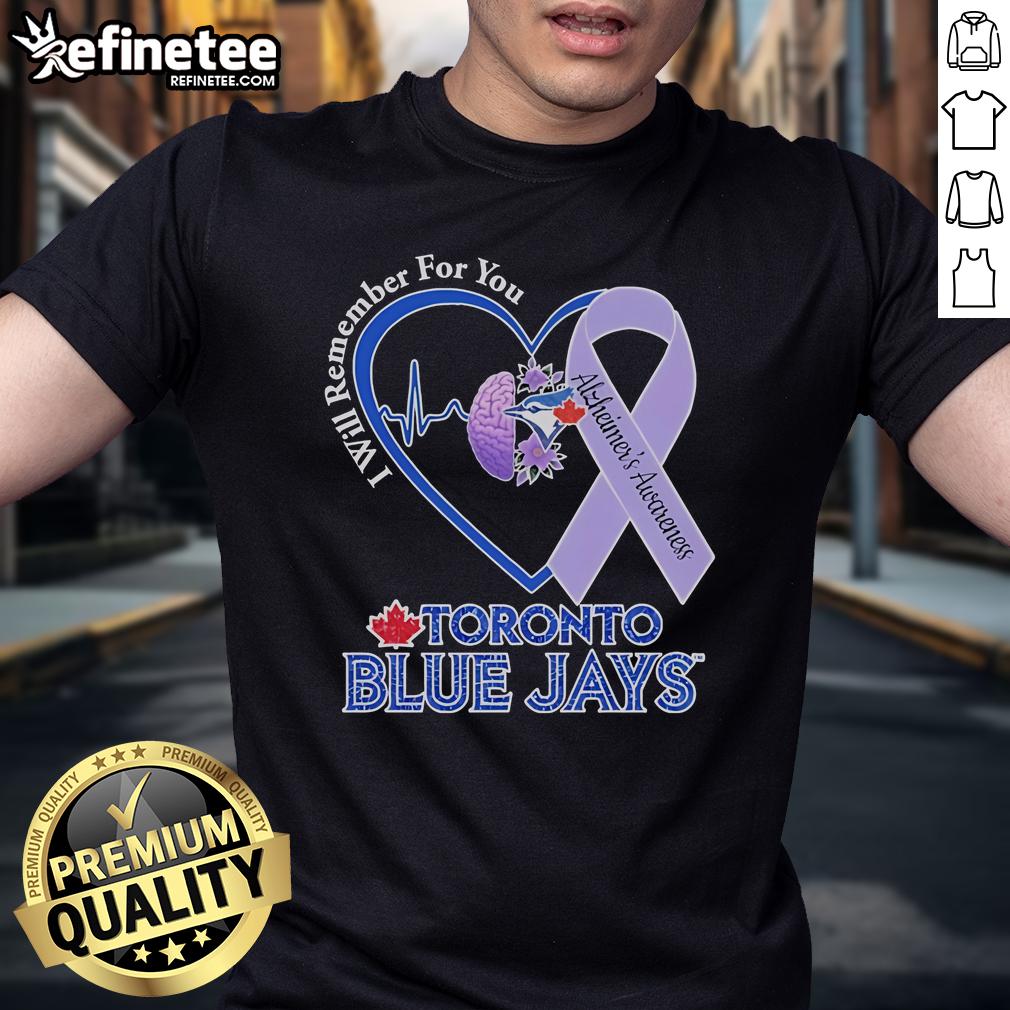 Official Toronto Blue Jays I Will Remember For You Alzheimer's Awareness Heartbeat Brain T-Shirt Alt Text: Official Toronto Blue Jays I Will Remember For You Alzheimers Awareness T-Shirt with heartbeat and brain design.