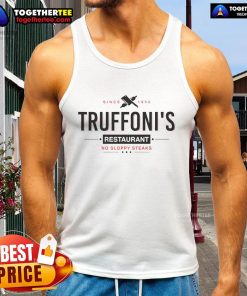 Official Truffonis Restaurant tank top featuring 'No Sloppy Steaks Since 1952' slogan in stylish design.