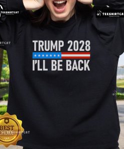 Alt Text: Official Trump 2028 I'll Be Back sweatshirt featuring bold text design on a cozy, comfortable fabric.