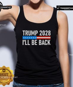 Official Trump 2028 'I'll Be Back' tank top featuring bold text and patriotic colors, perfect for supporters.