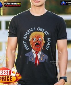 Official Trump Melt America Great Again T-Shirt featuring bold graphics and patriotic colors, perfect for supporters.