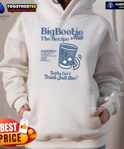 Alt Text: Official Two Friends Big Bootie The Recipe Mix hoodie featuring 'Betcha Can't Drink Just One' slogan and vibrant design.