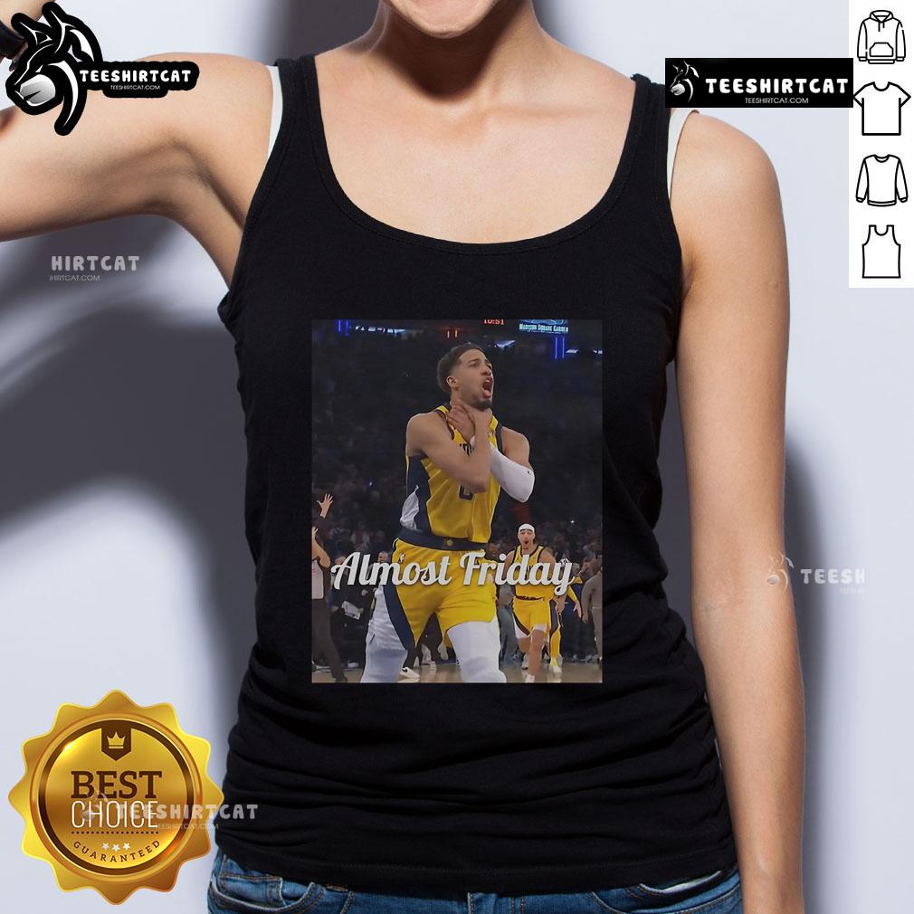 Official Tyrese Haliburton Choke Almost Friday Tank Top Official Tyrese Haliburton choke Almost Friday tank top featuring vibrant colors and stylish design for fans.