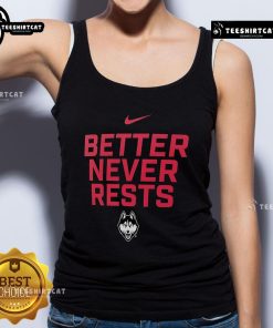 Official UConn Huskies Better Never Rests tank top featuring bold logo, perfect for fans and casual wear.