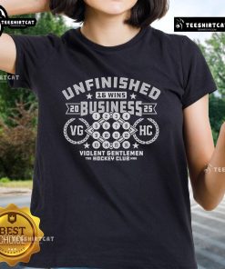 Official Unfinished Business 16 Wins 2025 VG HH Hockey Club Ladies Tee featuring team logo and stylish design.