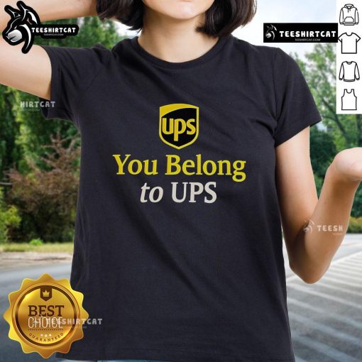 Official UPS You Belong to UPS Ladies Tee in stylish design, perfect for UPS fans and employees. Comfortable and trendy.