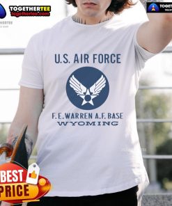 Alt Text: Official US Air Force FE Warren AF Base Wyoming T-Shirt featuring the base logo and military-themed design.