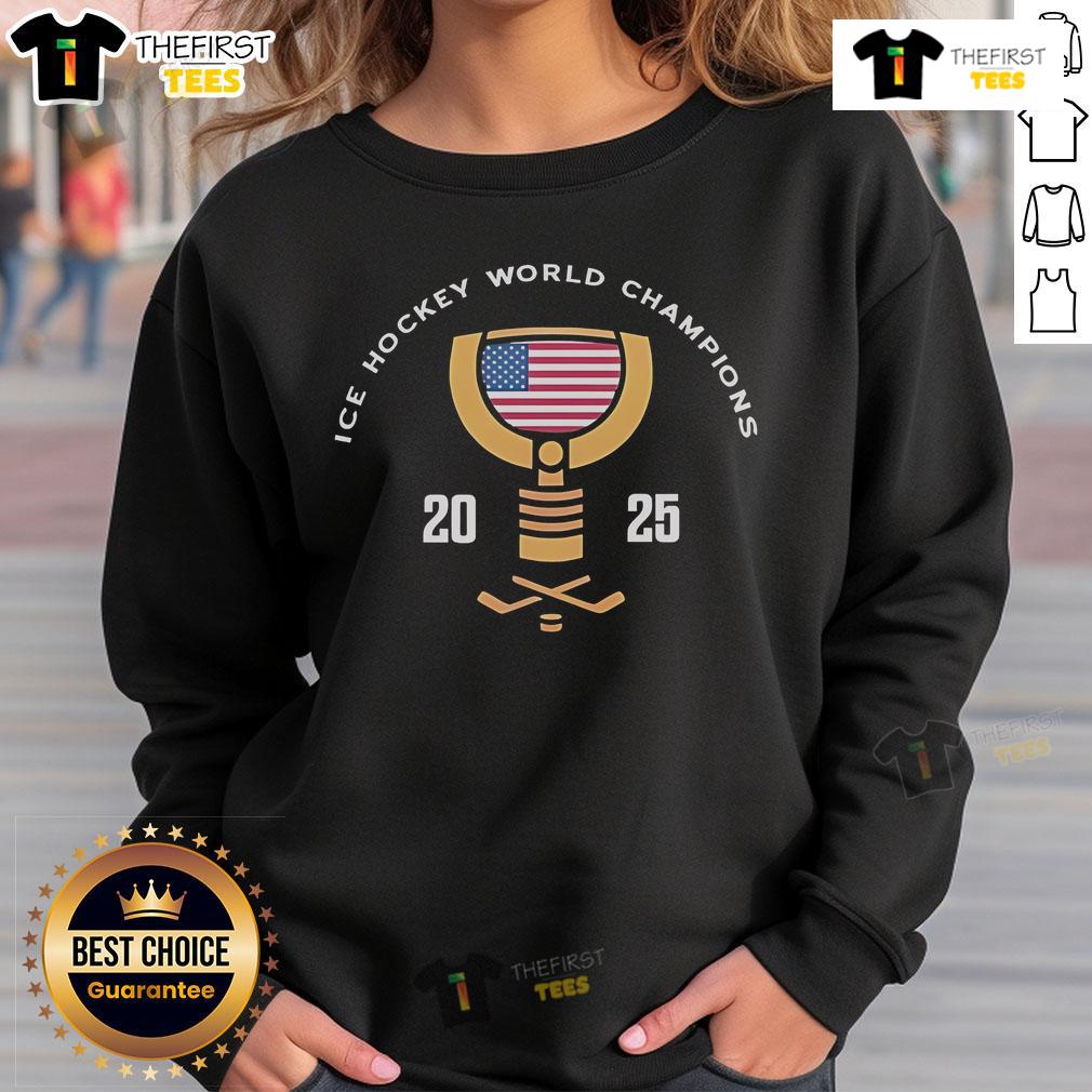 Official Usa Hockey Ice Hockey World Champions 2025 Sweatshirt Alt Text: Official USA Hockey Ice Hockey World Champions 2025 sweatshirt featuring team colors and logo.