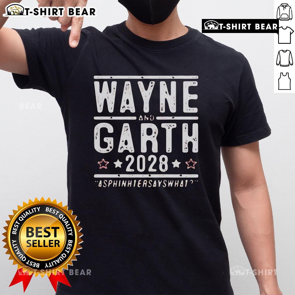 Official Wayne And Garth 2028 Asphinhtersayswhat T Shirt Official Wayne and Garth 2028 Asphinhtersayswhat T-Shirt featuring iconic characters and bold graphic design.