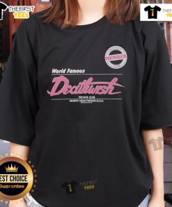 Official World Famous Deathwish Private Club North Hollywood USA Ladies Tee in stylish design and vibrant colors.