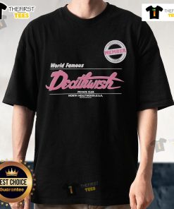 Alt Text: Official World Famous Deathwish Private Club North Hollywood USA T-Shirt featuring unique design and bold graphics.