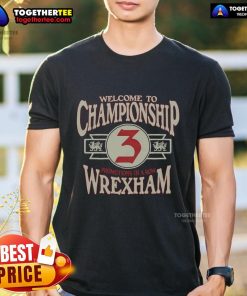 Official Wrexham AFC Welcome to Championship T-Shirt featuring team logo and vibrant design for fans.
