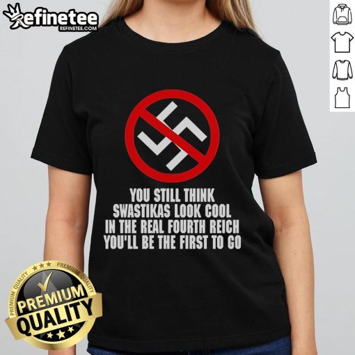 Anti-Nazi ladies tee featuring bold statement on swastikas and the Fourth Reich, promoting awareness and social justice.