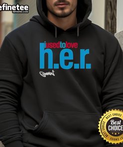 Original The Common I Used To Love H.E.R. Hoodie featuring unique design and stylish fit for fans of hip-hop culture.