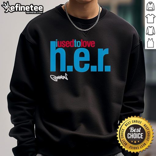 Original The Common I Used to Love H.E.R. sweatshirt featuring a stylish design and comfortable fit for casual wear.