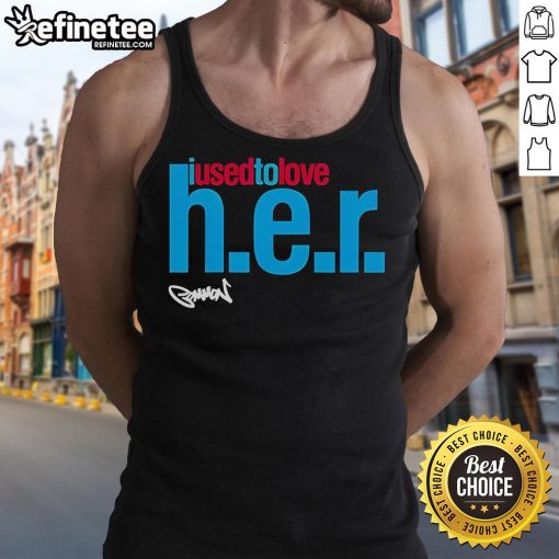 Original The Common I Used to Love H.E.R. tank top displayed on a hanger, showcasing its unique design and style.