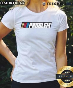 Original Tom MacDonald Problem Team Hang Over Gang NASCAR Ladies Tee featuring bold graphic design and relaxed fit.
