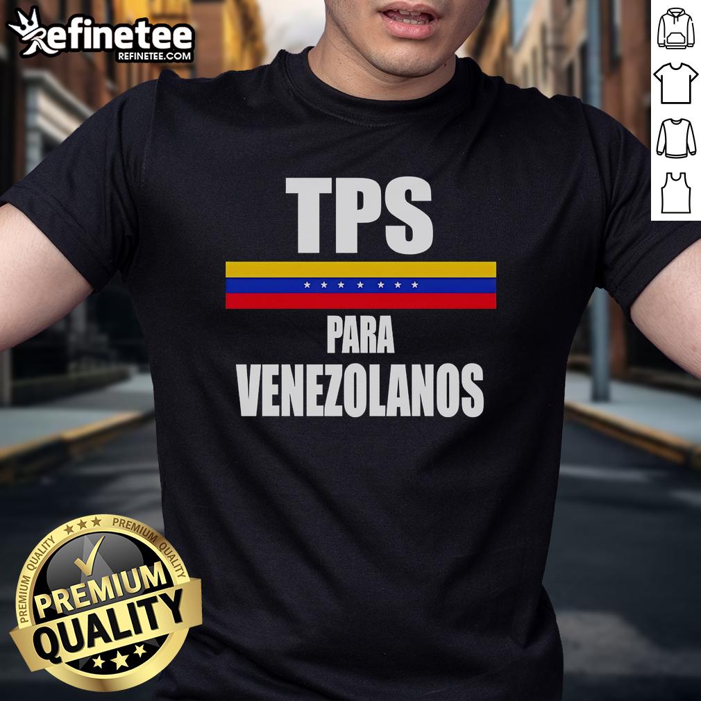 Original Tps Para Venezolanos T Shirt Original TPS Para Venezolanos T-Shirt featuring bold design and vibrant colors, perfect for showing support and solidarity.