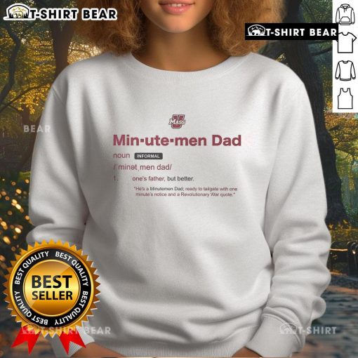 Alt Text: Original UMass Minutemen Dad Definition Sweatshirt featuring bold graphics and comfortable fit for proud UMass dads.